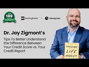 Credit Score vs Credit Report - Dr. Jay Zigmont Explains the Difference