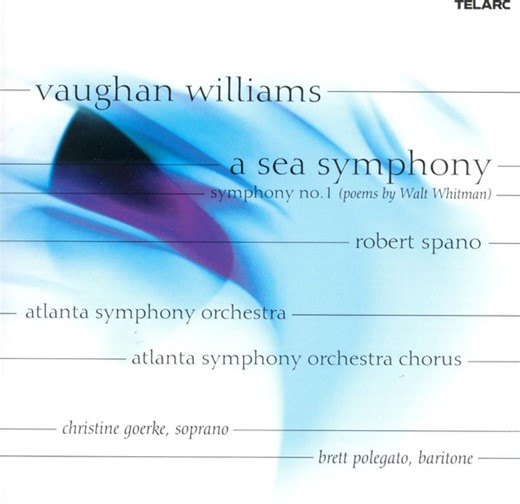 Vaughan Williams, Robert Spano, Atlanta Symphony Orchestra, Atlanta Symphony Chorus, Christine Goerke, Brett Polegato - A Sea Symphony (Symphony No. 1)