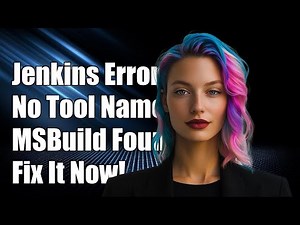Jenkins Error: No Tool Named MSBuild Found - Troubleshooting Guide