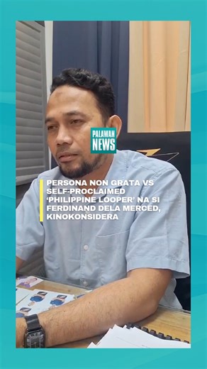 PERSONA NON GRATA VS SELF-PROCLAIMED ‘PHILIPPINE LOOPER’ NA SI FERDINAND DELA MERCED, KINOKONSIDERA Kinokonsidera ng mga opisyal ng bayan ng Bataraza at ng lalawigan ang posibilidad na ideklarang persona non grata ang self-proclaimed “Philippine Looper” na si Ferdinand Dela Merced, kasunod ng kanyang social media post na umano’y nagbigay ng negatibong imahe sa munisipyo. Ayon kay Board Member Al-Nashier Ibba, ipinauubaya niya sa Sangguniang Bayan ng Bataraza ang desisyon kung magpapasa ng resolu