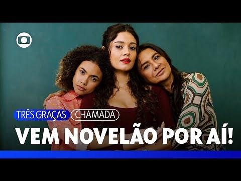 Lots of emotion and a fight for justice in your new 9 PM telenovela! | Three Graces | TV Globo