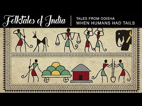 Folktales of India - Tales from Odisha - When Humans Had Tails