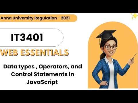 Data types, Operators and Control Statements in JavaScript in Web Essentials Tamil | IT3401.