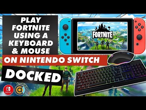 How to play Fortnite with a Keyboard & Mouse on Nintendo Switch DOCKED - Answering your questions