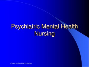 Psychiatric Mental Health Nursing - SlideServe
