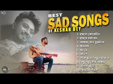 Top 10 Sad Songs Playlist | Best Of Keshab Dey | Hit Sad Songs 2025 | Sad Jukebox