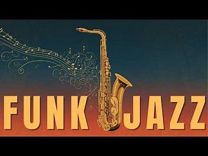 Smooth Jazz Funk Sessions – Late Night Saxophone and Trumpet