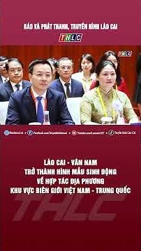Lao Cai-Yunnan - a vivid model of local cooperation in the Vietnam-China border region.