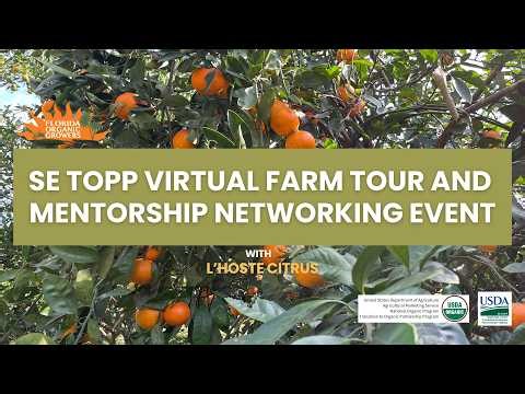 SE TOPP Virtual Farm Tour - L'Hoste Citrus