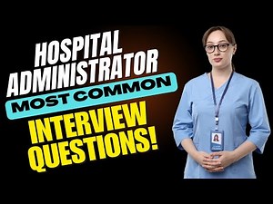 Hospital Administrator Interview Questions and Answers | How to Pass the Interview