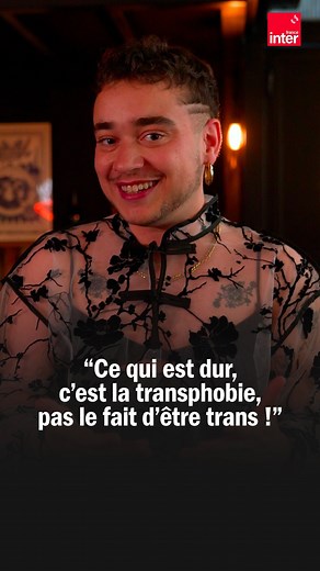 “Ce qui est dur, c’est la transphobie, pas le fait d’être trans !” témoigne Lou Trotignon. | France Inter