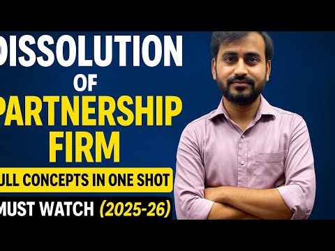 Dissolution of Partnership Firm |Full Concepts in One Shot | Class 12 Accounts (2025-26)|Skill Forum