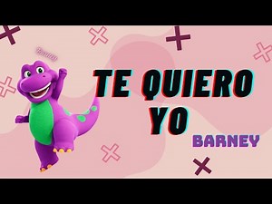 Barney - Te Quiero Yo (Letra) - Mix Reggaeton 2024