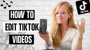 How to Make Edits on TikTok