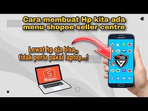 Cara membuat menu shopee seller centre di hp #shopeesellercenter
