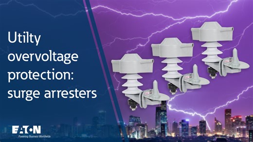 Utility overvoltage protection with surge arresters | Eaton PSEC - New releases - Experience centers showcase