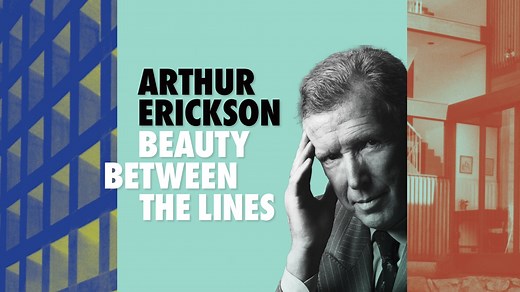 Arthur Erickson: Beauty Between the Lines - Apple TV