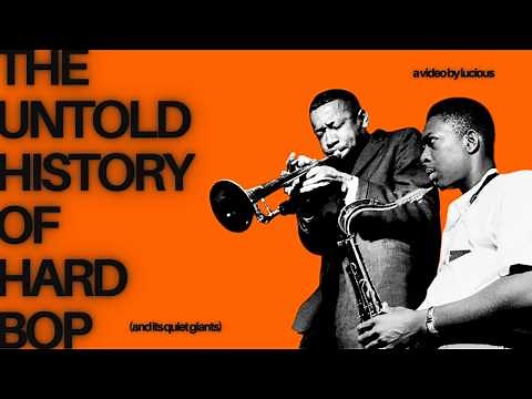 The Untold History of Hard Bop - eyelovejazzmusic