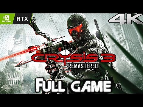 CRYSIS 3 REMASTERED Gameplay Walkthrough FULL GAME (4K 60FPS) No Commentary