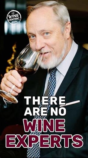 Kevin Zraly shares: there are no wine experts — just people with varying experiences.