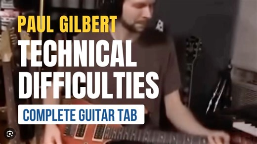 【附谱】Paul Gilbert狂飙《Technical Difficulties》