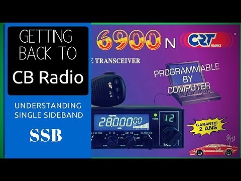 CB RADIO Newbie. Getting started on SSB. (Single Sideband)