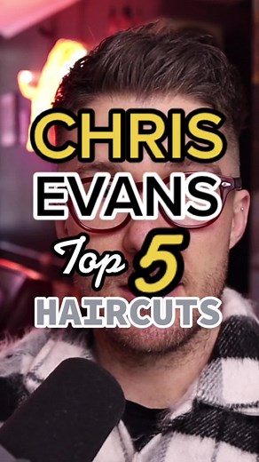 Chris Evans Top 5 Haircut Ideas for Men