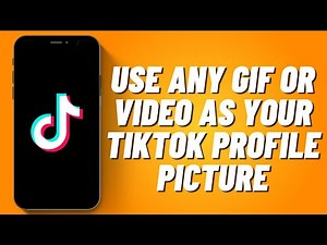 How To Use Any GIF Or Video As Your TikTok Profile Picture (2022)