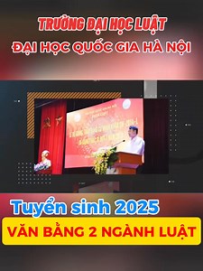 🎓 TUYỂN SINH VĂN BẰNG 2 NGÀNH LUẬT - ĐẠI HỌC LUẬT - ĐHQG HÀ NỘI 2025 Mở rộng tương lai với tấm bằng Luật từ Đại học Quốc gia Hà Nội! ✨ Vì sao nên chọn chương trình Văn bằng 2 Ngành Luật tại ĐH Luật - ĐHQGHN? ✅ Uy tín hàng đầu: Là đơn vị trực thuộc Đại học Quốc gia Hà Nội – trung tâm đào tạo, nghiên cứu pháp lý chất lượng cao. ✅ Cơ hội nghề nghiệp rộng mở: Đa dạng vị trí trong các cơ quan nhà nước, doanh nghiệp, tổ chức hành nghề luật. ✅ Ứng dụng thực tế: Trang bị kiến thức pháp lý để bảo vệ bản