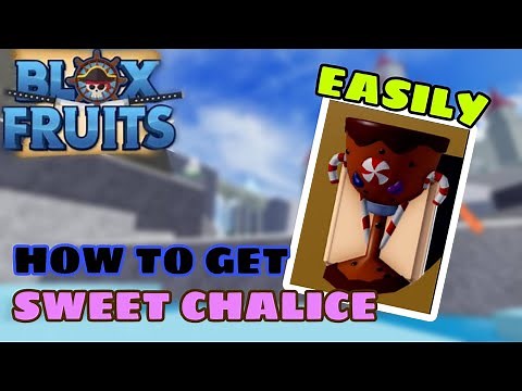 Get SWEET CHALICE 🏆 EASIEST way! (FULL GUIDE) [Blox Fruits]