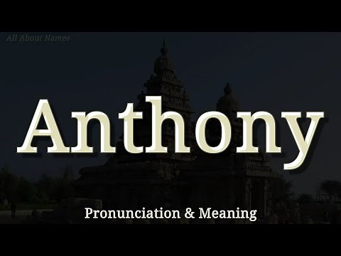 Anthony - Pronunciation and Meaning - American and British Pronunciations