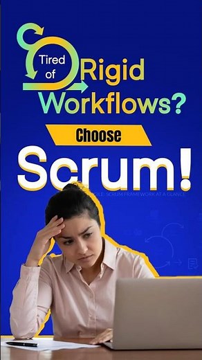 Tired of Rigid Workflows? Choose Scrum!