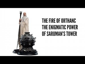 The Fire of Orthanc The Enigmatic Power of Saruman’s Tower