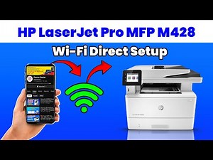 How to Print from Your Phone via Wi-Fi Direct | HP LaserJet M428 Full Setup Guide
