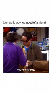 Leonard is a good friend. | Big Bang Theory Unseen