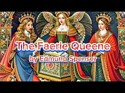 The Faerie Quenne by Edmund Spenser | Summary and themes of Faerie Queene