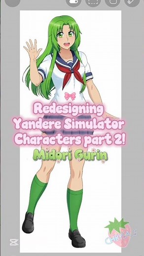 Redesigning Yandere Simulator Characters part 2! Midori Gurin 💚🎀✨