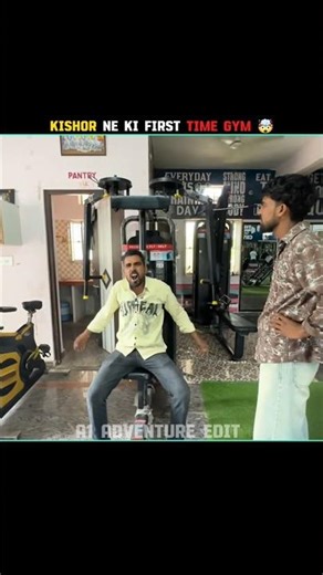 Kishor Ne first time Kiya gym 🤯 ll a1 adventure edit ll @A1ADVENTURE #youtubeshorts