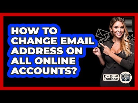 How To Change Email Address On All Online Accounts?