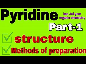 pyridine structure, methods of preparation, bsc 3rd year organic chemistry, knowledge adda