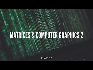 Matrices and computer graphics (2)
