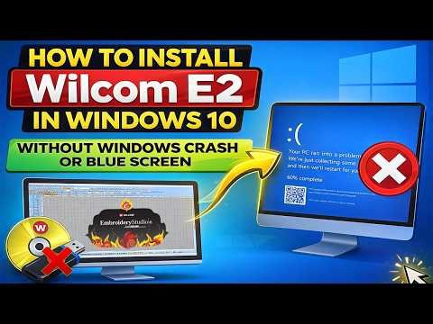How to Install Wilcom E2 in windows 10 without windows crash or Blue Screen