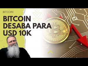 BITCOIN tem FLUTUAÇÃO ENORME e CHEGA a SER VENDIDO a MENOS DE USD 10K, mas QUE ABSURDO ISSO!