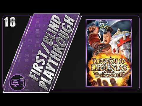 Untold Legends: The Warrior's Code | First/Blind Playthrough | Part 18/30