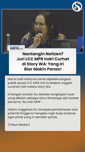 MALAH NANTANGIN? Juri LCC MPR Indri Curhat di Story WA: Yang Iri Makin Panas!