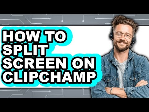How to Split Screen on Clipchamp (easy Method)