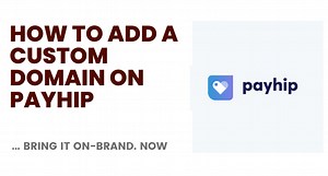 How to Add Custom Domain On Payhip - fetchprofits