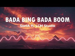 Bada Bing Bada Boom Son!A ft LCM Studio Lyrics
