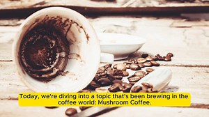 Mushroom Coffee Exploring Its Health Benefits