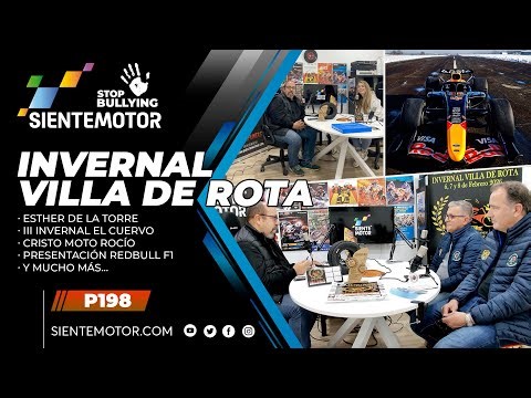 Siente Motor P198. 41 Invernal de Rota, Esther de la Torre, III Invernal de El Cuervo y mucho más